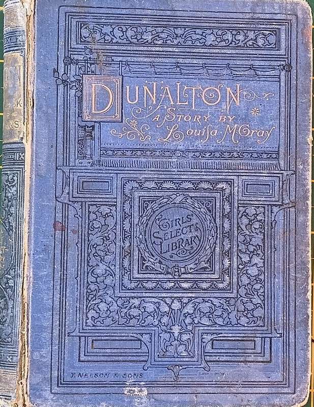 Dunalton - The Story of Jack and His Guardians (1891) - Louisa M. Gray - Hardcover - 325 pages