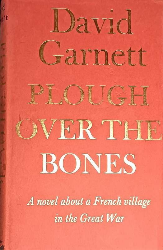 Plough over the Bones - David Garnett - Hardcover - 246 pages