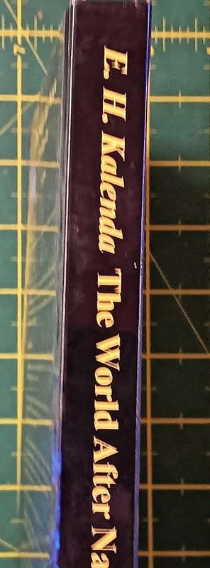 The World After Narora - E.H. Kalenda  - Hardcover - Rare Book - 305 pages