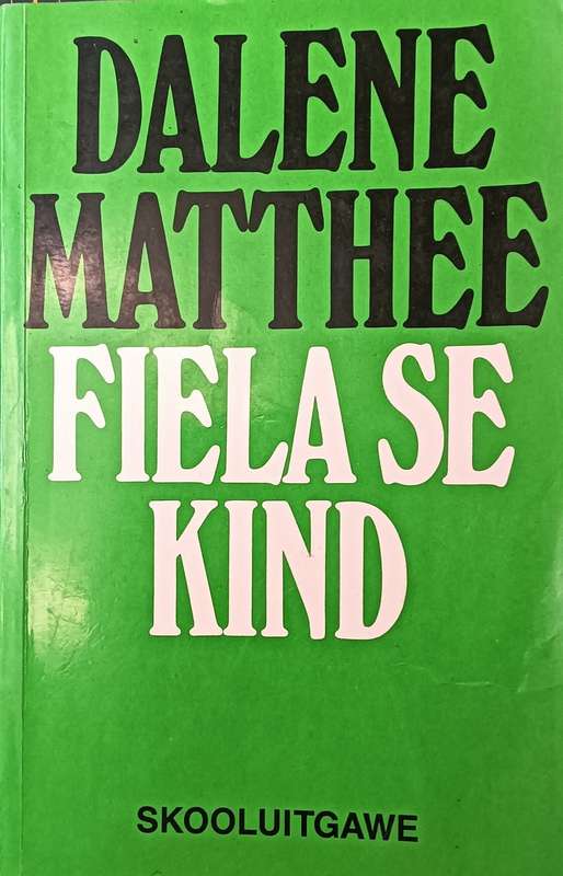 Fiela se Kind - Dalene Matthee - Softcover - 314 pages
