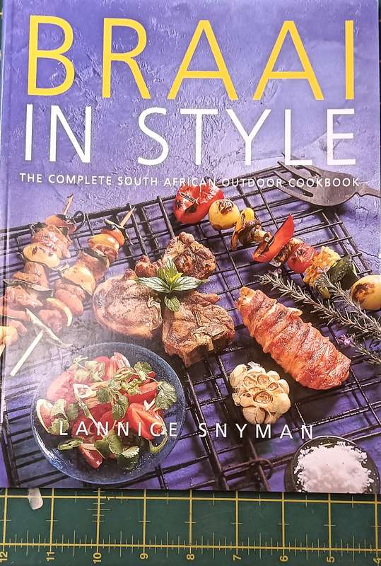 Braai in Style - The Complete South African Outdoor Cookbook - Lannice Snyman - Softcover - 96 pgs