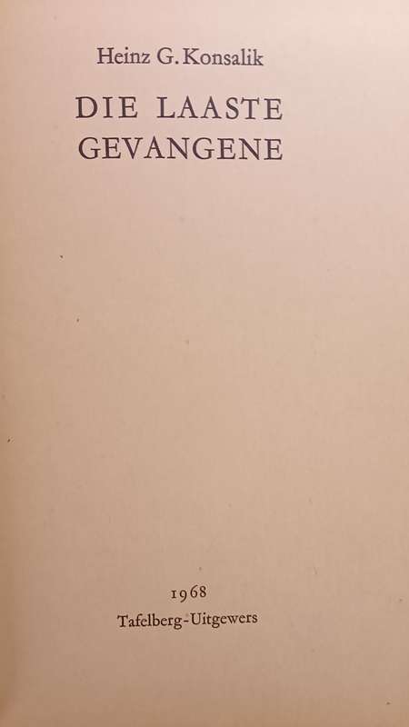 Die Laaste Gevangene - Heinz G. Konsalik - Hardcover - 236 pages