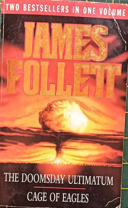 The Doomsday Ultimatum & Cage of Eagles - James Follett - Softcover - 286 & 256 Pages