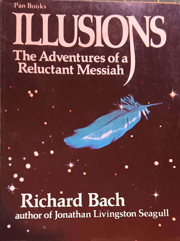 Illusions: The Adventures of a Reluctant Messiah - Richard Bach - Softcover - 144 pages