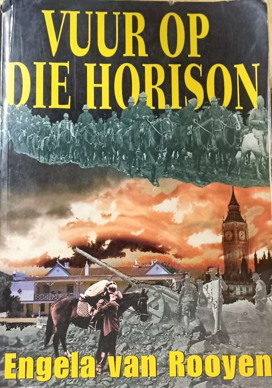 Vuur op die Horison - Engela van Rooyen - Softcover - 730 pages