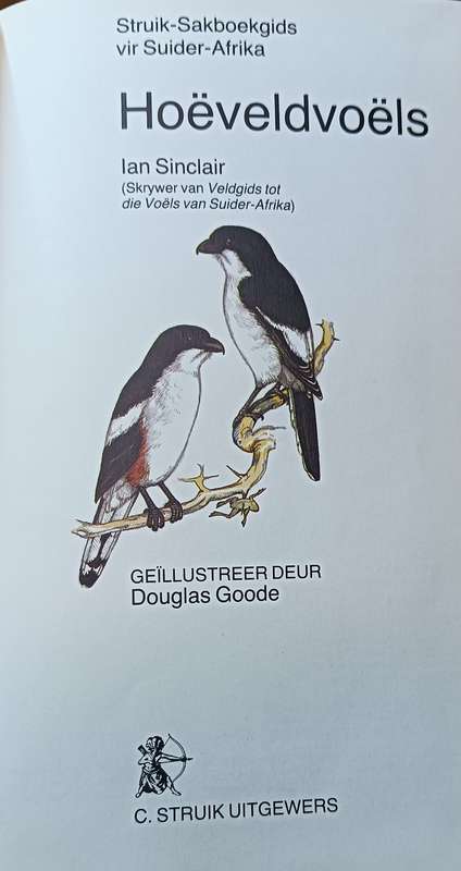Hoëveld voëls - Ian Sinclair & Douglas Goode -Hardcover - 64 Pages