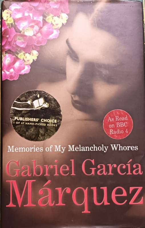 Memories of my Melancholy Wh--es - Gabriel Garcia Marquez - Hardcover - 115 Pages