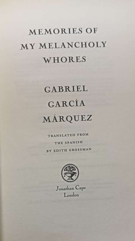 Memories of my Melancholy Wh--es - Gabriel Garcia Marquez - Hardcover - 115 Pages