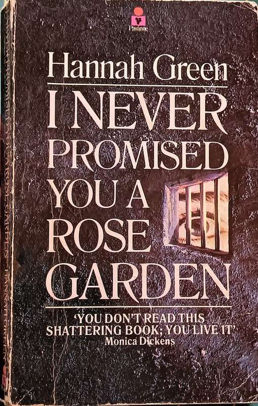 I Never Promised You a Rose Garden - Hannah Green - Softcover - 251 Pages