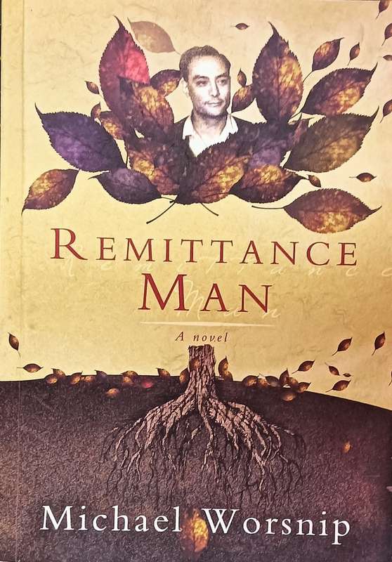 Remittance Man - Micheal  Worsnip - Softcover - 222 pages