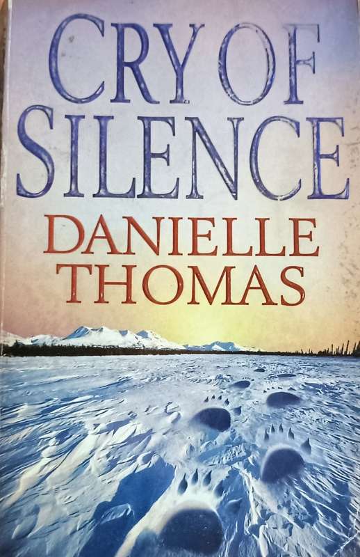 Cry of Silence - Danielle Thomas - Softcover - 405 Pages