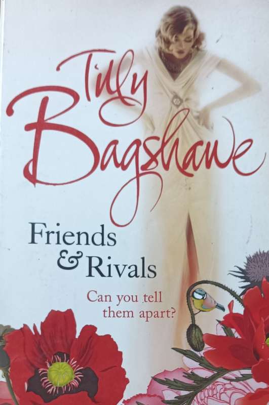 Friends & Rivals - Tilly Bagshawe - Softcover - 453 Pages