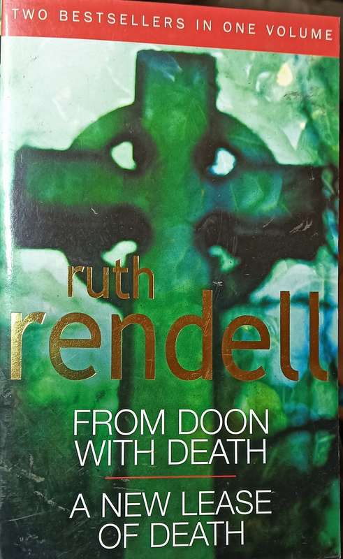 From Doon with Death & A New Lease on Death - Ruth Rendell  - Softcover - 729 pages