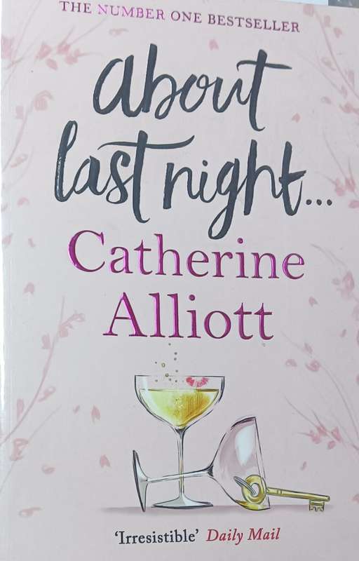 About Last Night - Catherine Alliott  - Softcover - 390 pages