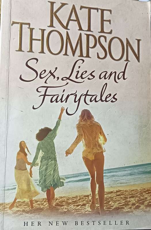 Sex, Lies and Fairytales - Kate Thompson - Softcover - 332 pages