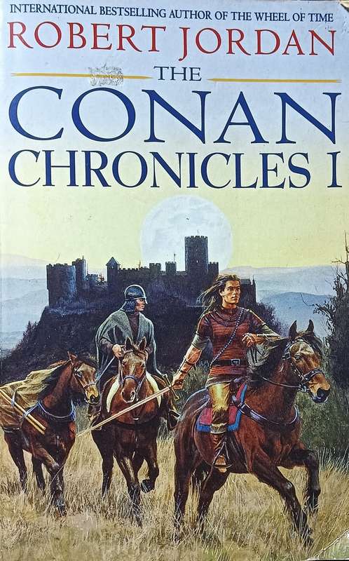 The Conan Chronicles 1 - Robert Jordon - Softcover - 499 Pages