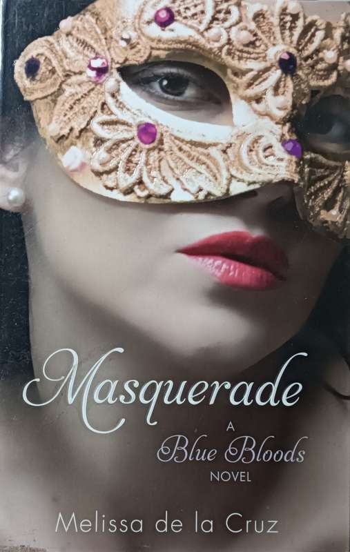 Masquerade - Melissa de la Cruz - Softcover - 309 Pages