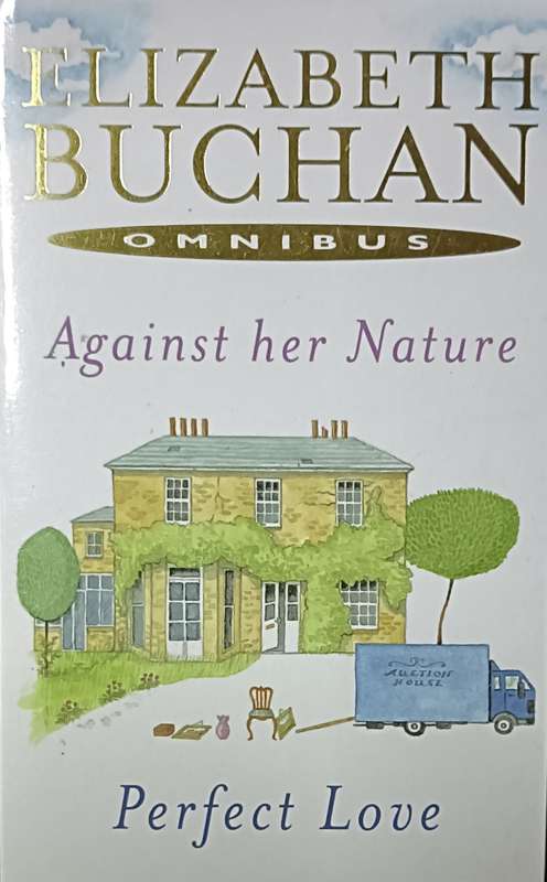 Against Her Nature & Perfect Love - Elizabeth Buchan - Softcover - 359 & 487 Pages