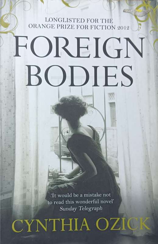 Foreign Bodis - Cynthia Ozick - Softcover - 255 pages
