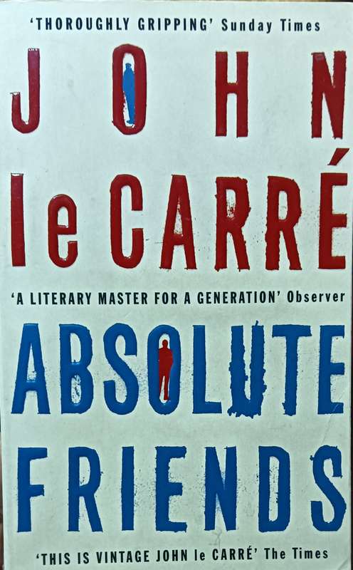Absolute Friends - John Le Carre - Softcover - 383 Pages