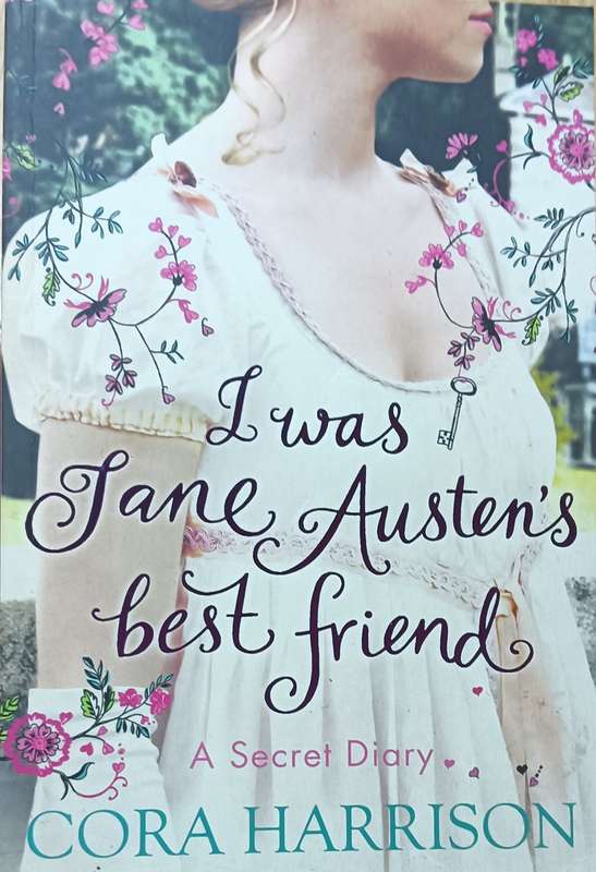 I was Jane Austin's Best Friend - Cora Harris - Softcover - 342 Pages