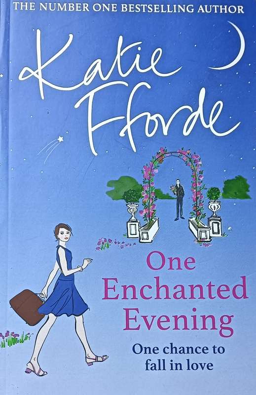 One Enchanted Evening - Katie Fforde - Softcover - 383 Pages