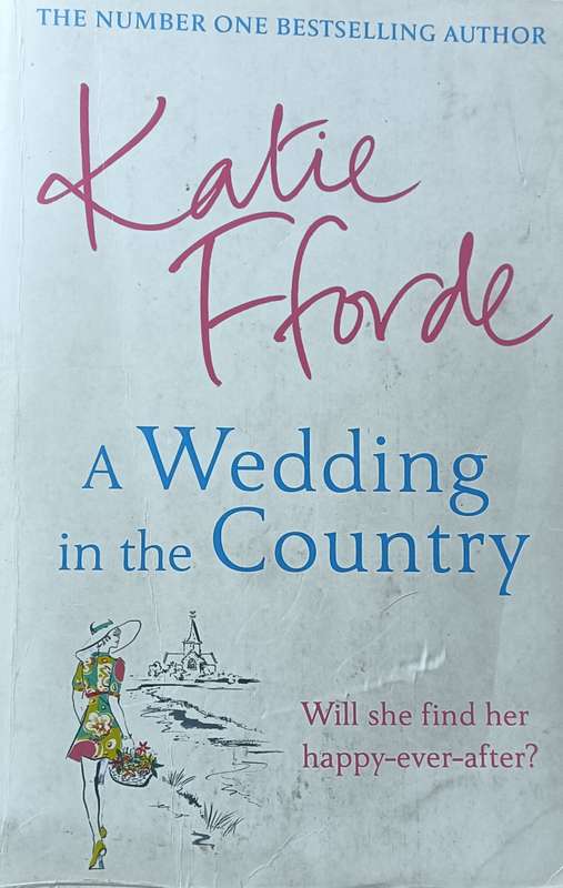 A Wedding in the Country - Katie Fforde - Softcover - 451 pages