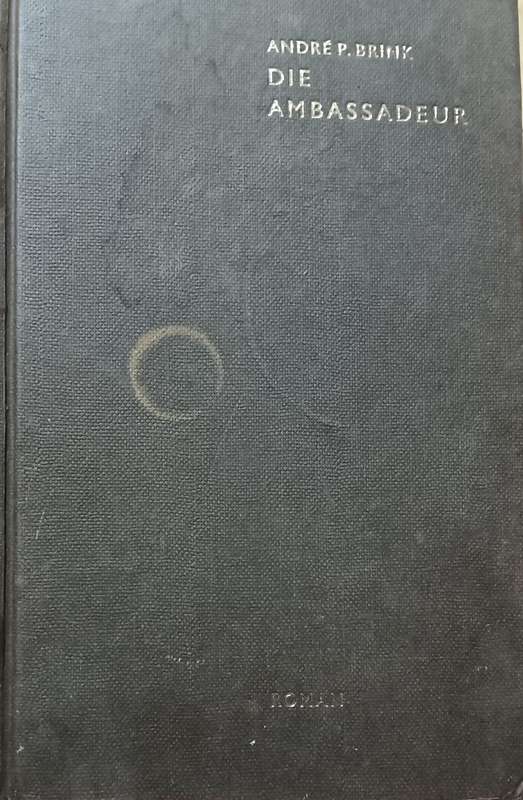 Die Ambassadeur - Andre Brink - Hardcover - 251 Pages