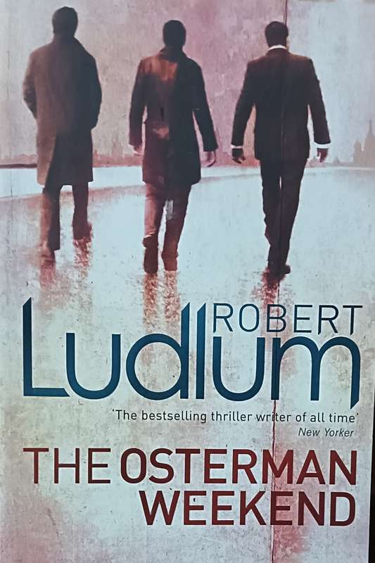 The Osterman Weekend - Robert Ludlum - Softcover - 250 pages