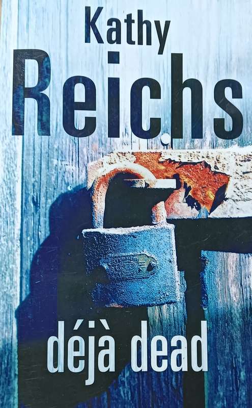 Deja Dead - Kathy Reichs - Softcover - 508 pages