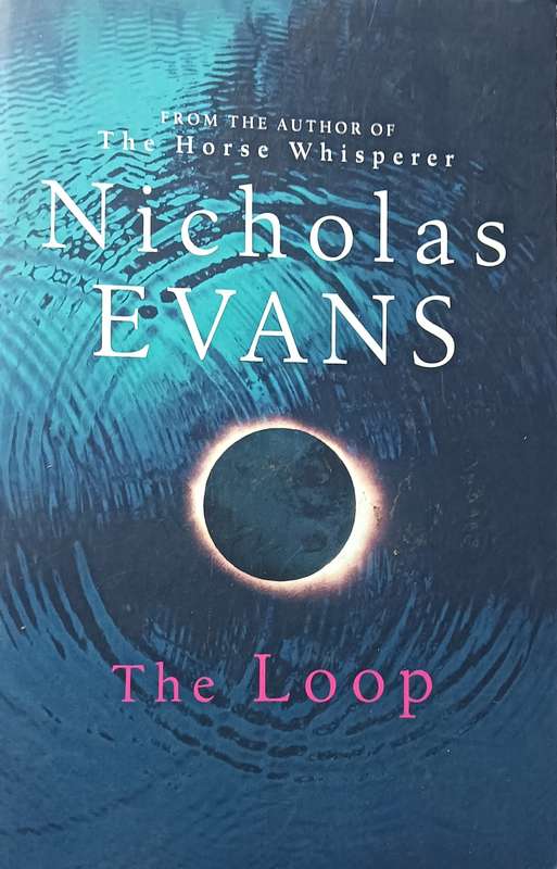 The Loop - Nicholas Evans - Softcover - 502 Pages