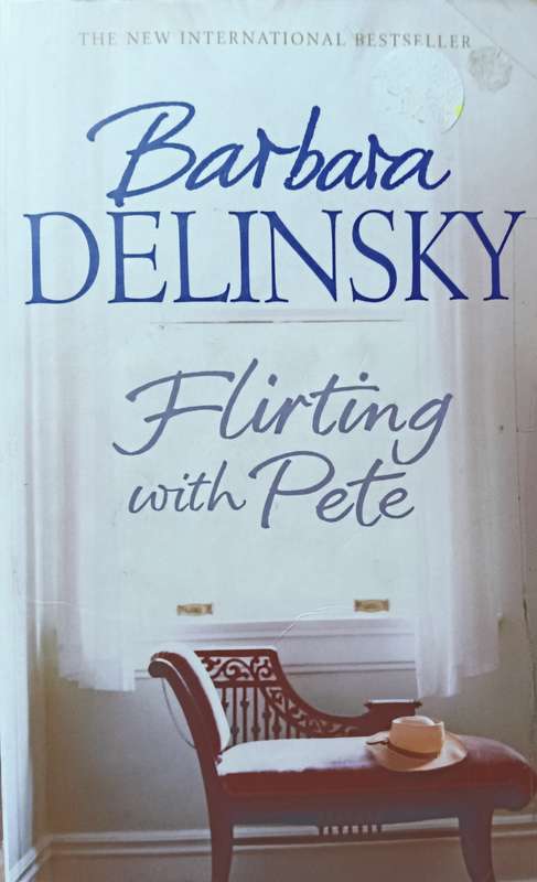 Flirting With Pete - Barbara Delinsky - Softcover - 487 Pages