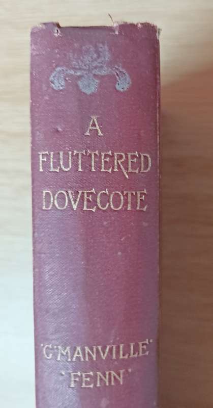 A Fluttered Dovecote - G. Mannville Fenn - Hardcover - 284 Pages
