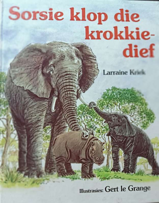 Sorsie Klop die Krokodil Dief - Larraine Kriek - Hardcover - Not Numbered, about 20 pages
