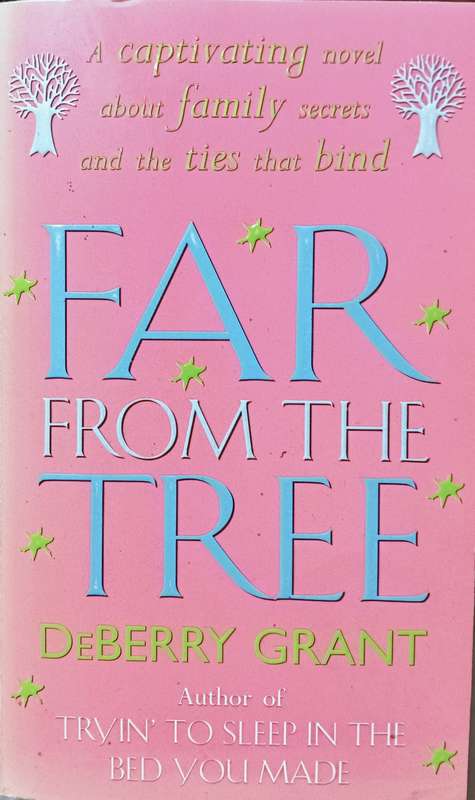 Far From the Tree - DeBerry Grant - Softcover - 463 pages