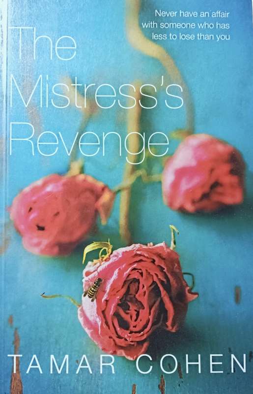 The Mistress's Revenge - Tamar Cohen - Softcover - 347 Pages