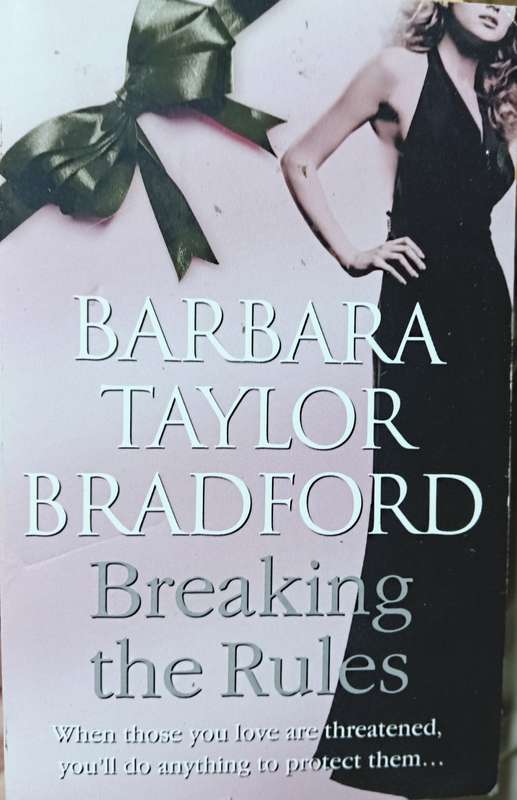 Breaking the Rules - Barbara Taylor Bradford - Softcover - 514 Pages