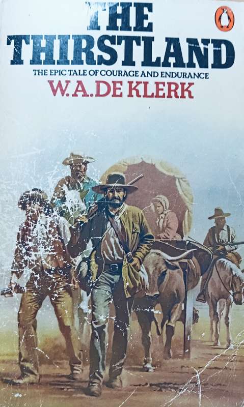 The Thirstland - W.A. De Klerk - Softcover - 524 pages