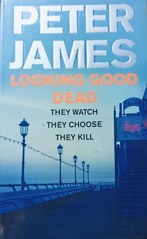 Looking Good Dead - Peter James - Softcover - 519 pages