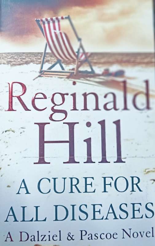 A Cure for All Diseases - Reginald Hill - Softcover - 612 pages