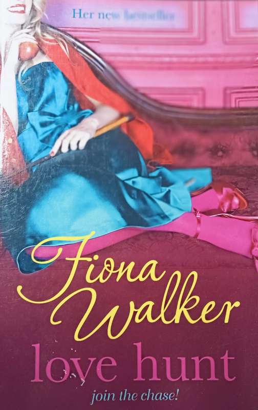 Love Hunt - Fiona Walker - Softcover - 536 pages