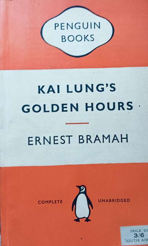 Kai Lung's Golden Hours - Ernest Bramah - Softcover - 254 pages - A Penguin Classic