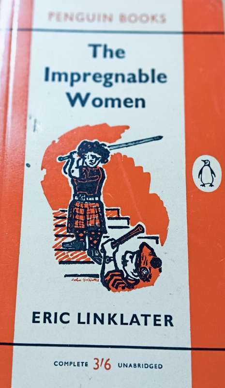 The Impregnable Women - Eric Linklater- Softcover - 271 pages - A Penguin Classic