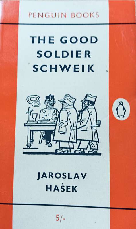 The Good Soldier Schweig - Jaroslav Haśek - Softcover - 471 pages - A Penguin Classic