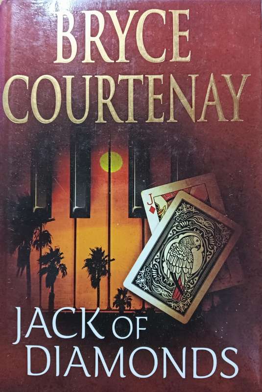 Jack of Diamonda - Bryce Courtenay - Hardcover - 711 Pages