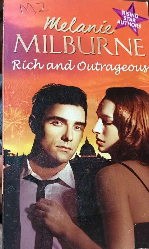 Rich and Outrageous - Melanie Milburne - Softcover Three novelettes