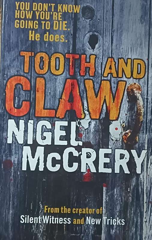 Tooth and Claw - Nigel McCrery - Softcover - 309 pages
