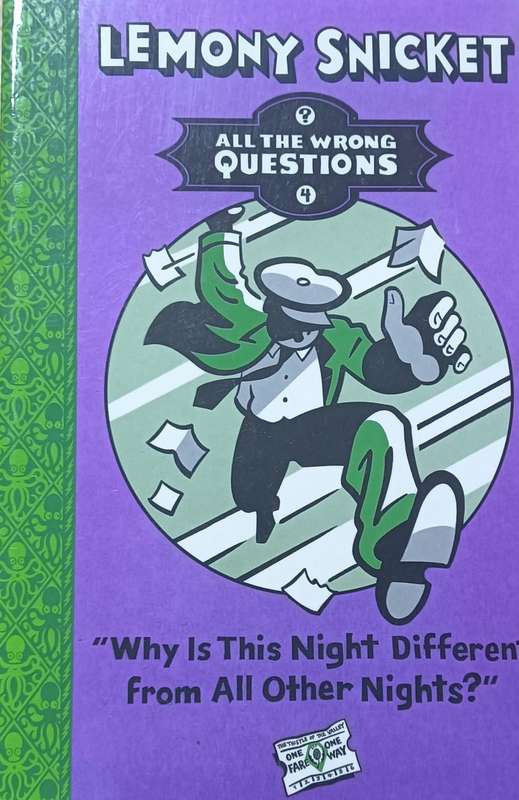 All the Wrong Questions 4 - When did you see her last - Lemony Snicket - Softcover - 291 pages