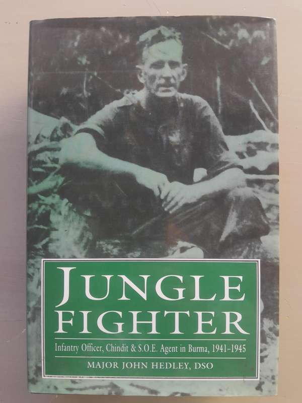 JUNGLE  FIGHTER **Major John Hedley, DSO**