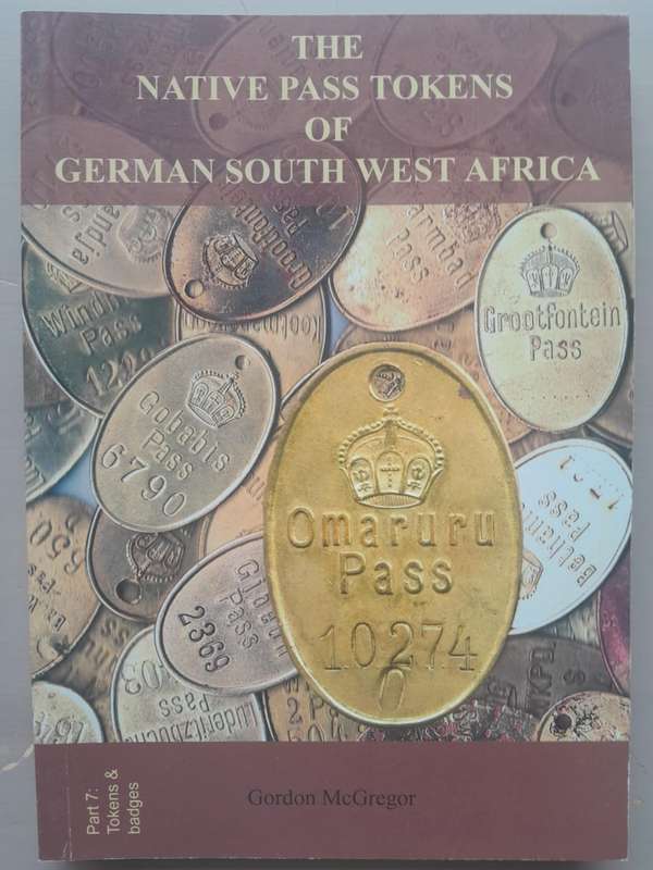 THE NATIVE PASS TOKENS OF GERMAN SOUTH WEST AFRICA **Signed**